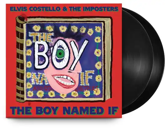 ELVIS COSTELLO & THE IMPOSTERS
THE BOY NAMED IF