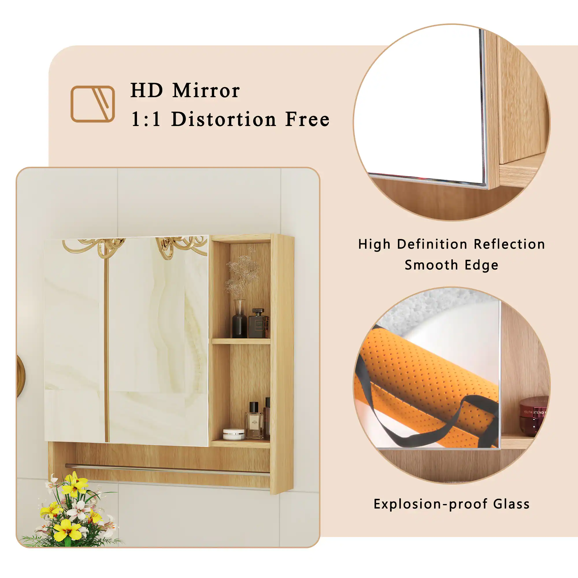 HD Mirror  
1:1 Distortion Free  

High Definition Reflection  
Smooth Edge  

Explosion-proof Glass