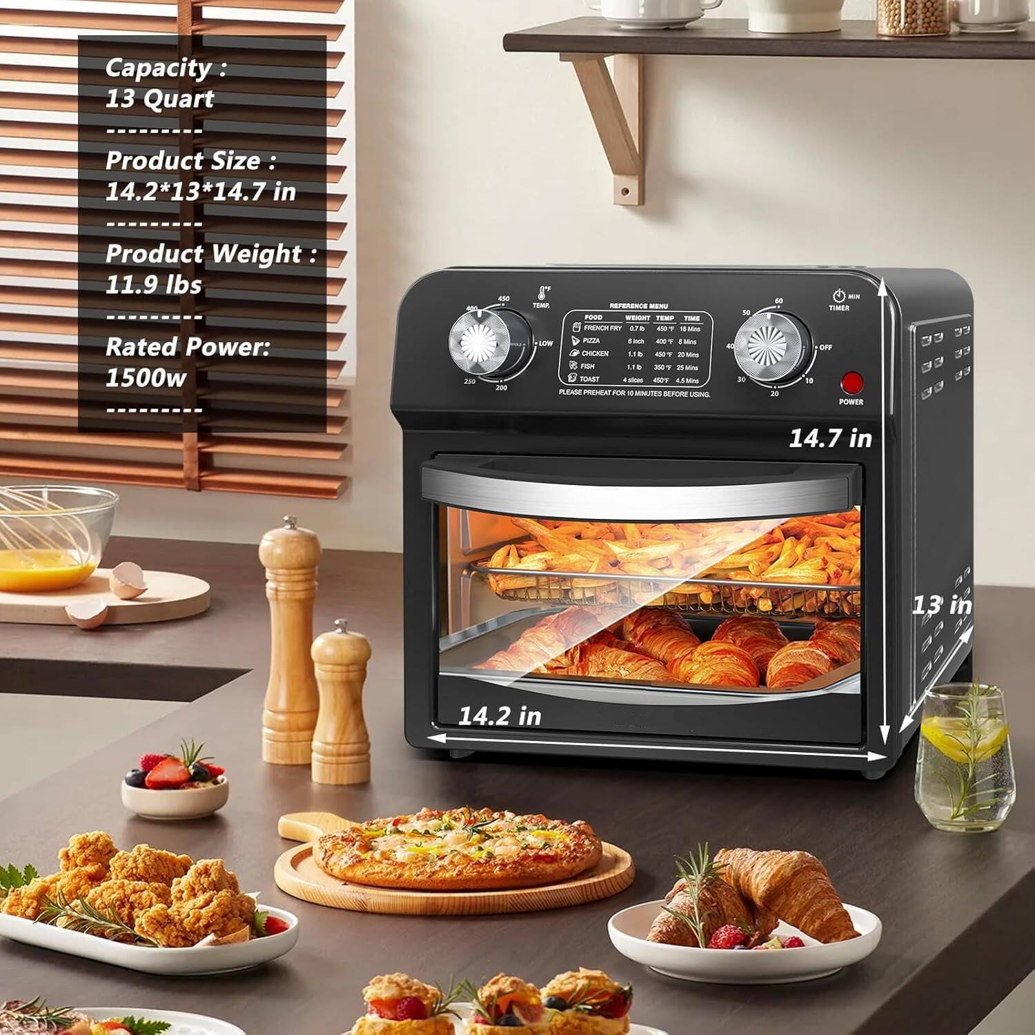 Capacity: 13 Quart  
Product Size: 14.2*13*14.7 in  
Product Weight: 11.9 lbs  
Rated Power: 1500w