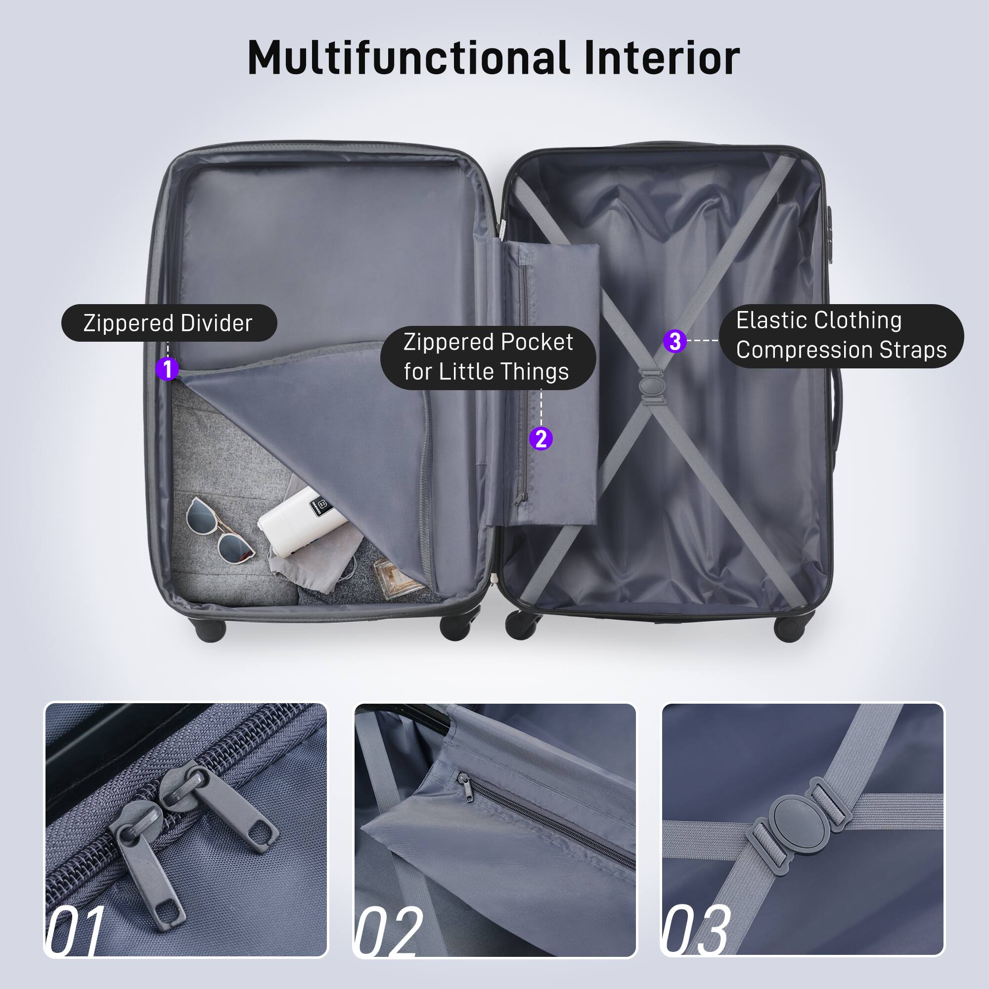 Multifunctional Interior

1. Zippered Divider
2. Zippered Pocket for Little Things
3. Elastic Clothing Compression Straps

01
02
03