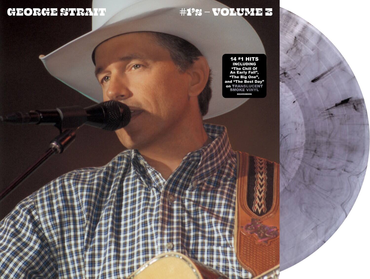 GEORGE STRAIT  
#1'S - VOLUME 3  

14 #1 HITS INCLUDING "The Chill Of An Early Fall", "The Big One", and "The Best Day" on TRANSLUCENT SMOKE VINYL