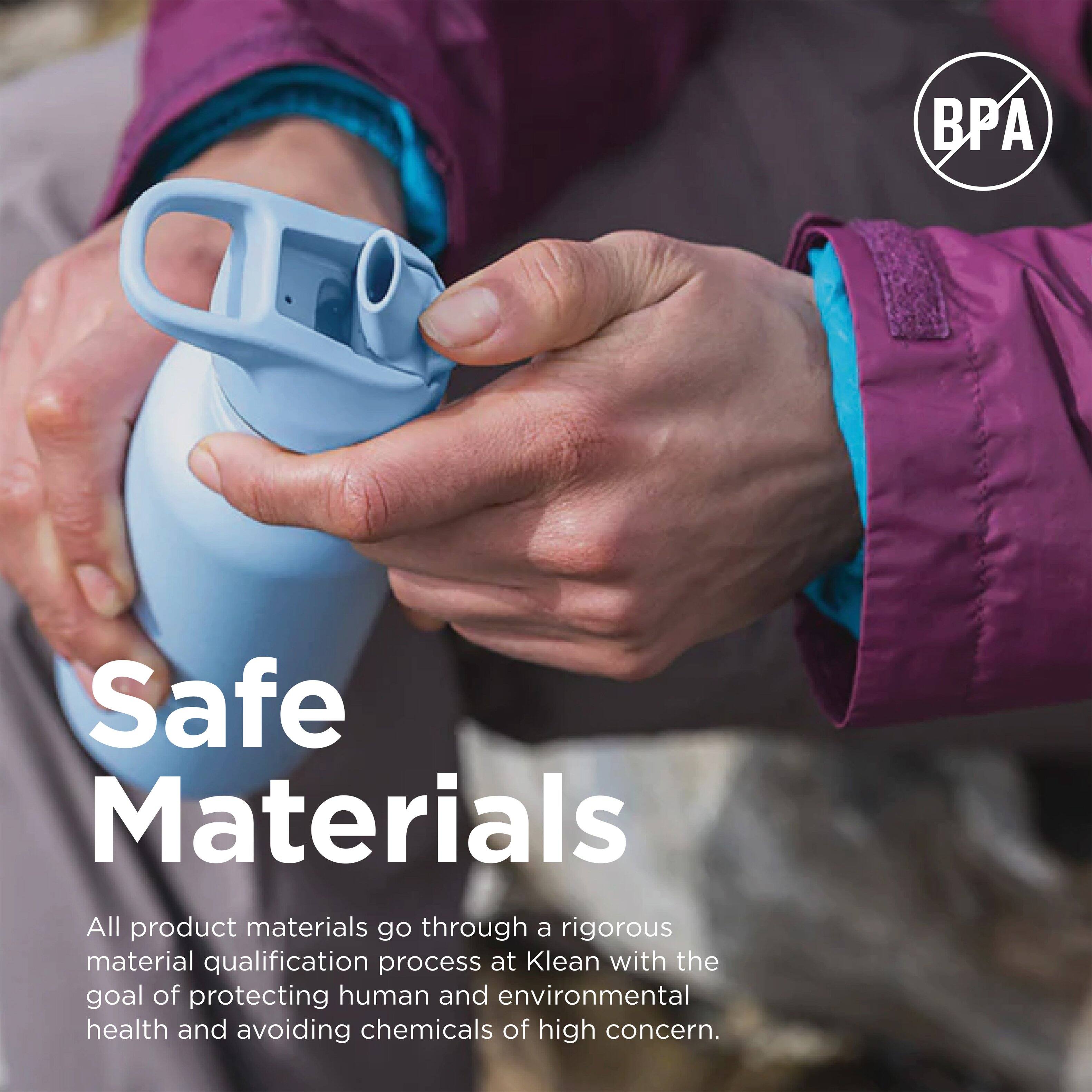 BP Safe Materials

All product materials go through a rigorous material qualification process at Klean with the goal of protecting human and environmental health and avoiding chemicals of high concern.