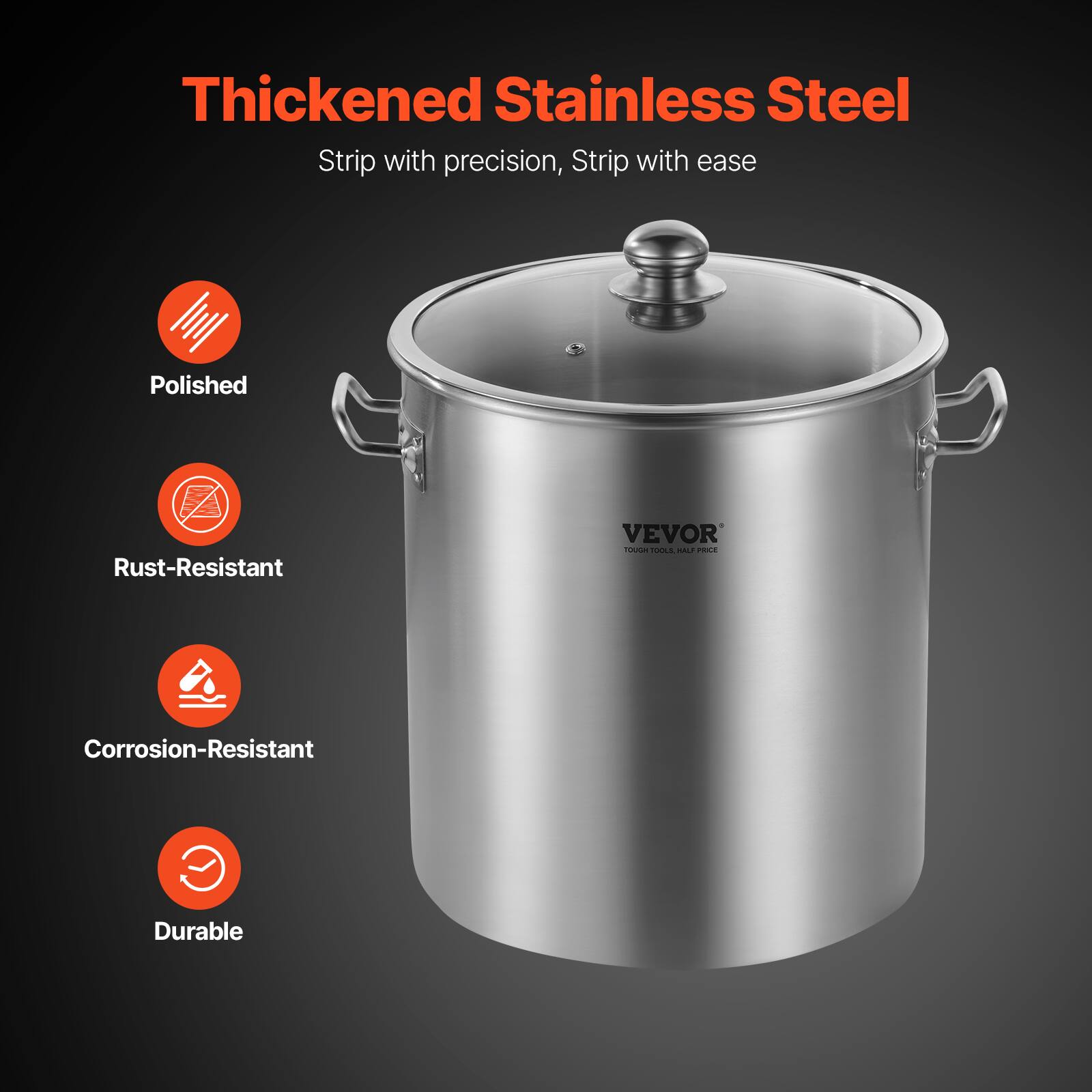 Thickened Stainless Steel  
Strip with precision, Strip with ease  

Polished  
Rust-Resistant  
Corrosion-Resistant  
Durable  

VEVOR