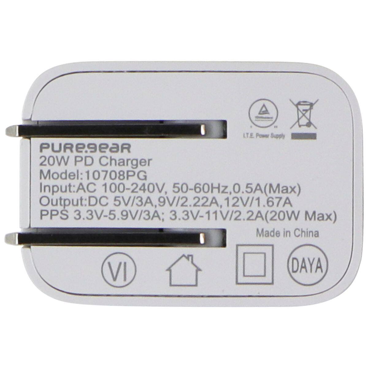 PUREGEAR  
20W PD Charger  
Model: 10708PG  
Input: AC 100-240V, 50-60Hz, 0.5A (Max)  
Output: DC 5V/3A, 9V/2.22A, 12V/1.67A  
PPS 3.3V-5.9V/3A; 3.3V-11V/2.2A (20W Max)  
Made in China