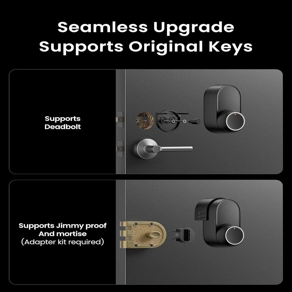 Seamless Upgrade
Supports Original Keys
- Supports Deadbolt
- Supports Jimmy proof and mortise (Adapter kit required)
