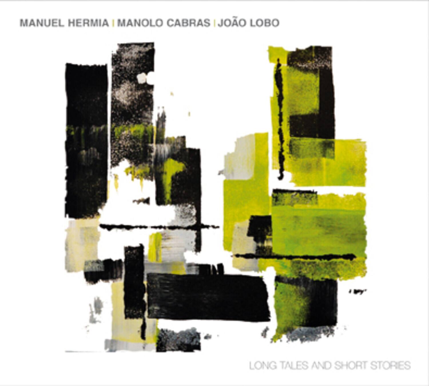 MANUEL HERMIA | MANOLO CABRAS | JÓÃO LOBO

LONG TALES AND SHORT STORIES
