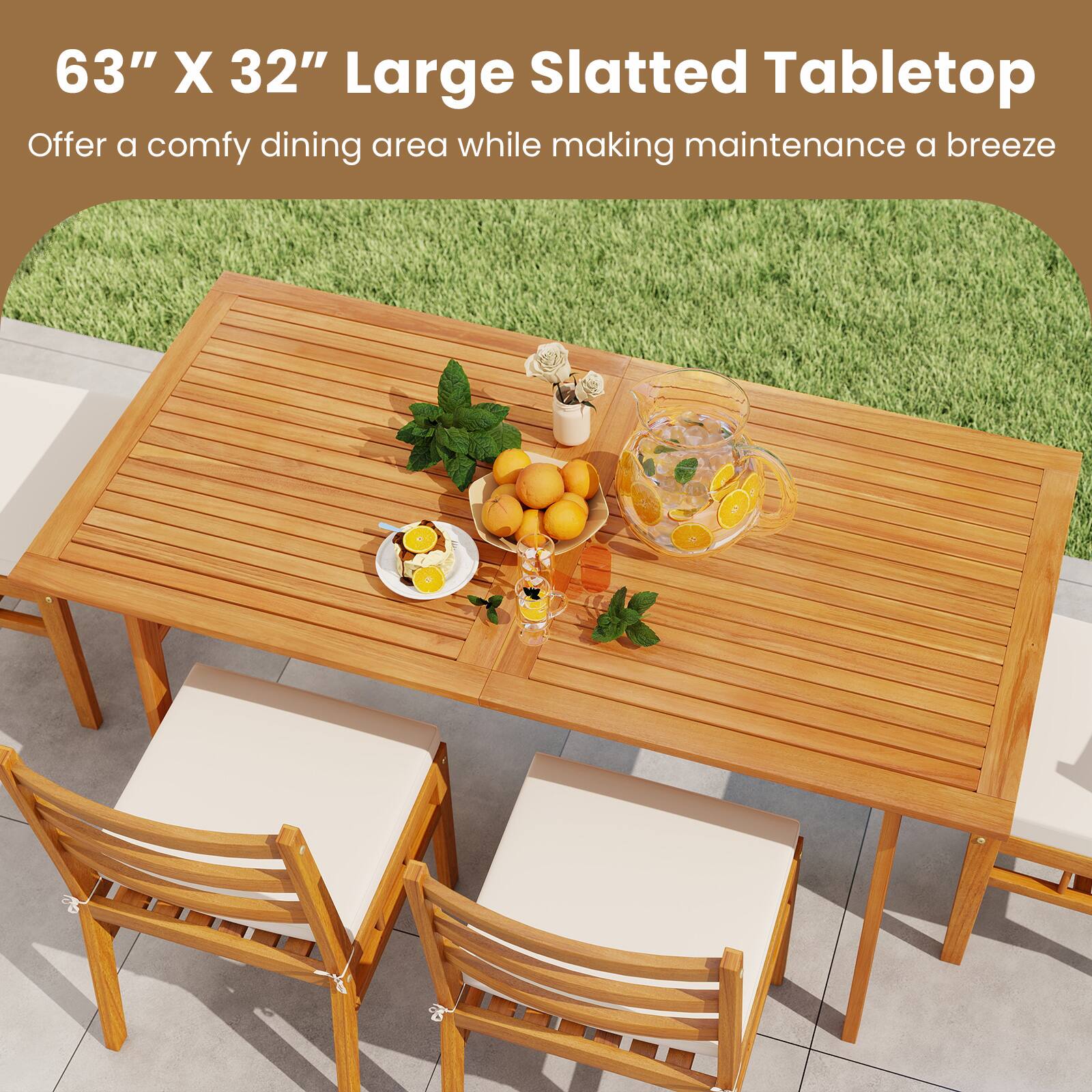 63" X 32" Large Slatted Tabletop  
Offer a comfy dining area while making maintenance a breeze