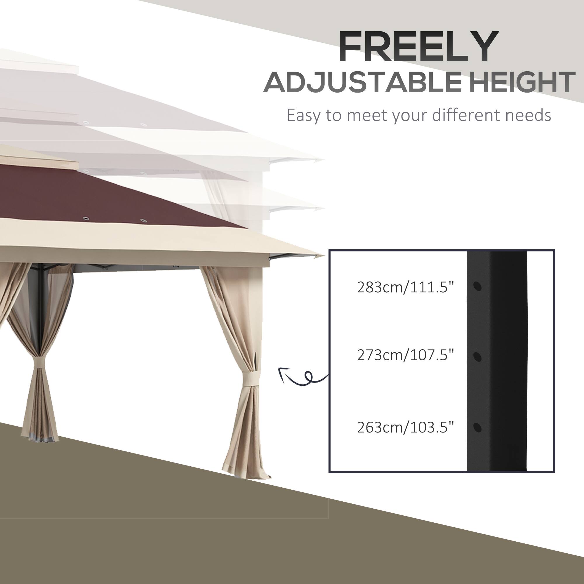FREELY ADJUSTABLE HEIGHT
Easy to meet your different needs
283cm/111.5"
273cm/107.5"
263cm/103.5"