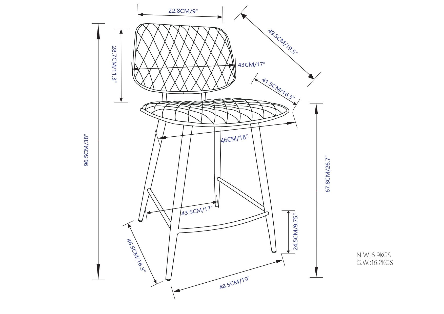 28.7CM/11.3"  
22.8CM/9"  
49.5CM/19.5"  
43CM/17"  
41.5CM/16.3"  
96.5CM/38"  
46.5CM/18.3"  
46CM/18"  
43.5CM/17"  
48.5CM/19"  
24.5CM/9.75"  
67.8CM/26.7"  

N.W: 6.9KGS  
G.W: 16.2KGS