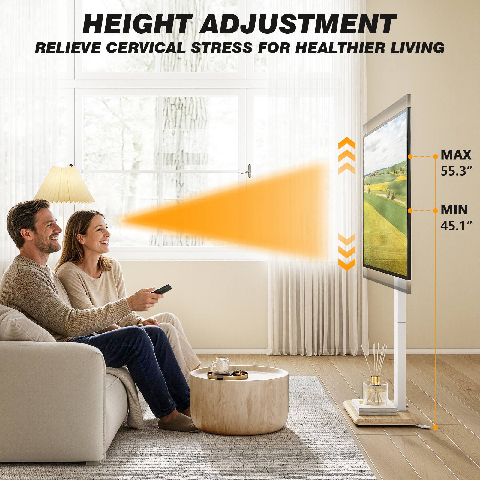 HEIGHT ADJUSTMENT  
RELIEVE CERVICAL STRESS FOR HEALTHIER LIVING  

MAX 55.3"  
MIN 45.1"
