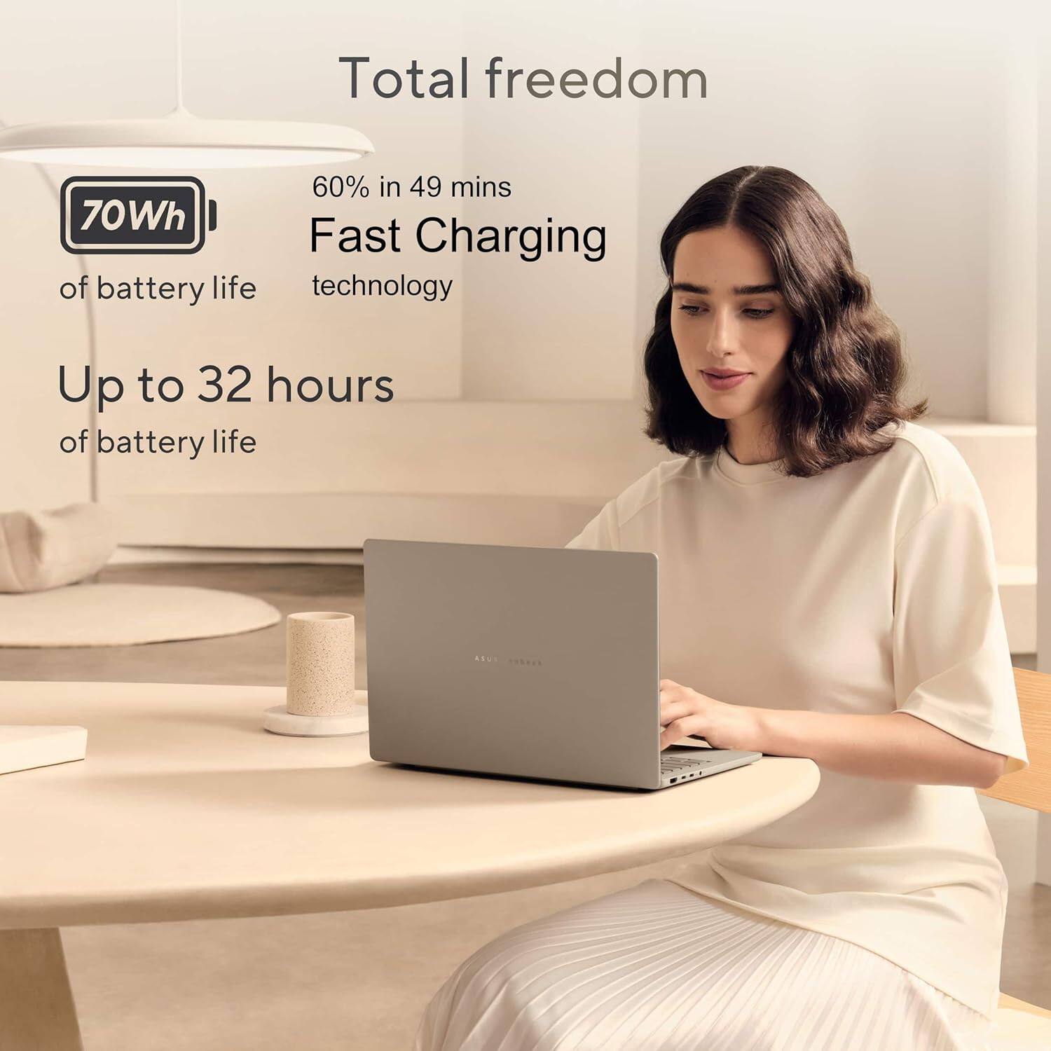 Total freedom

70Wh of battery life

60% in 49 mins Fast Charging technology

Up to 32 hours of battery life