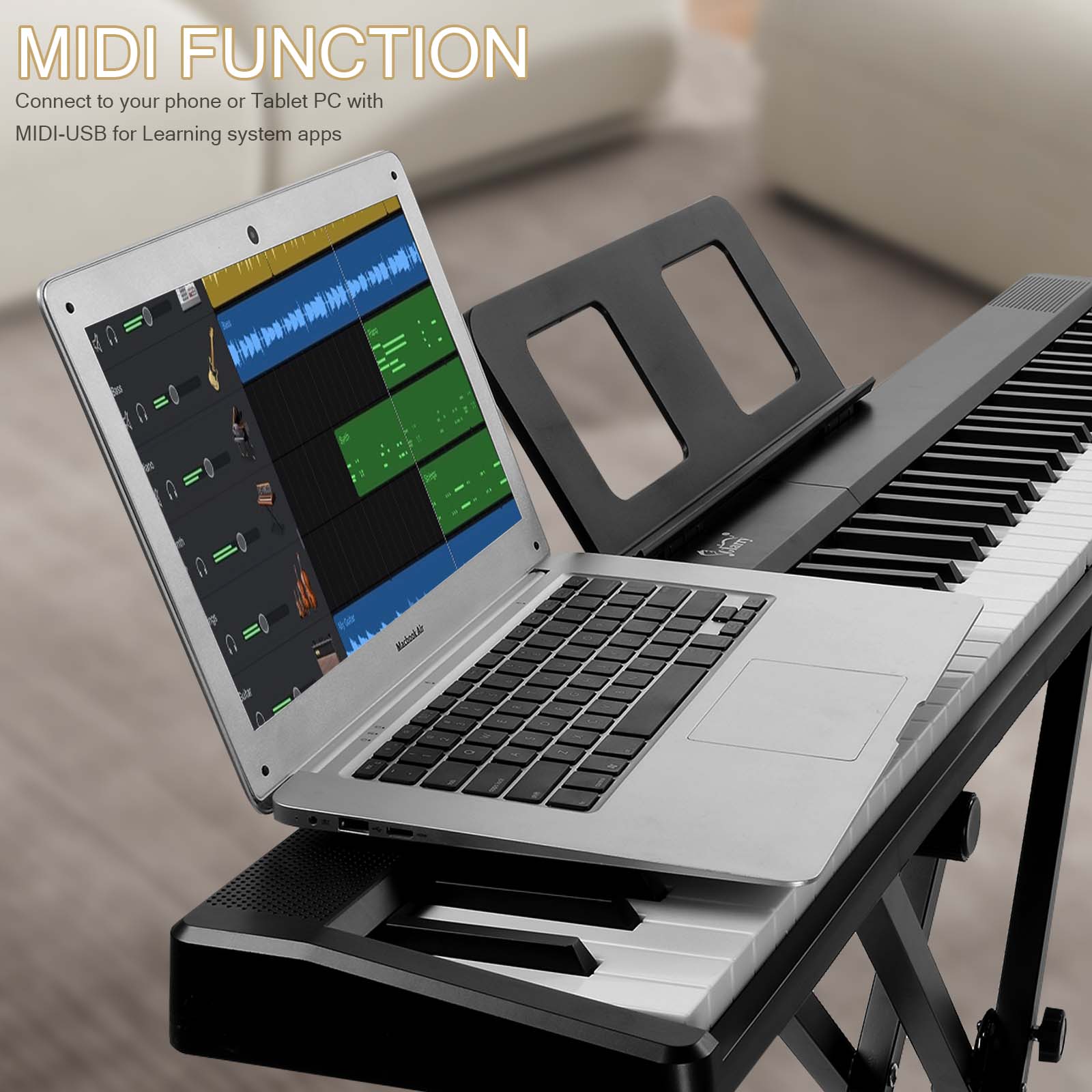 MIDI FUNCTION  
Connect to your phone or Tablet PC with MIDI-USB for Learning system apps