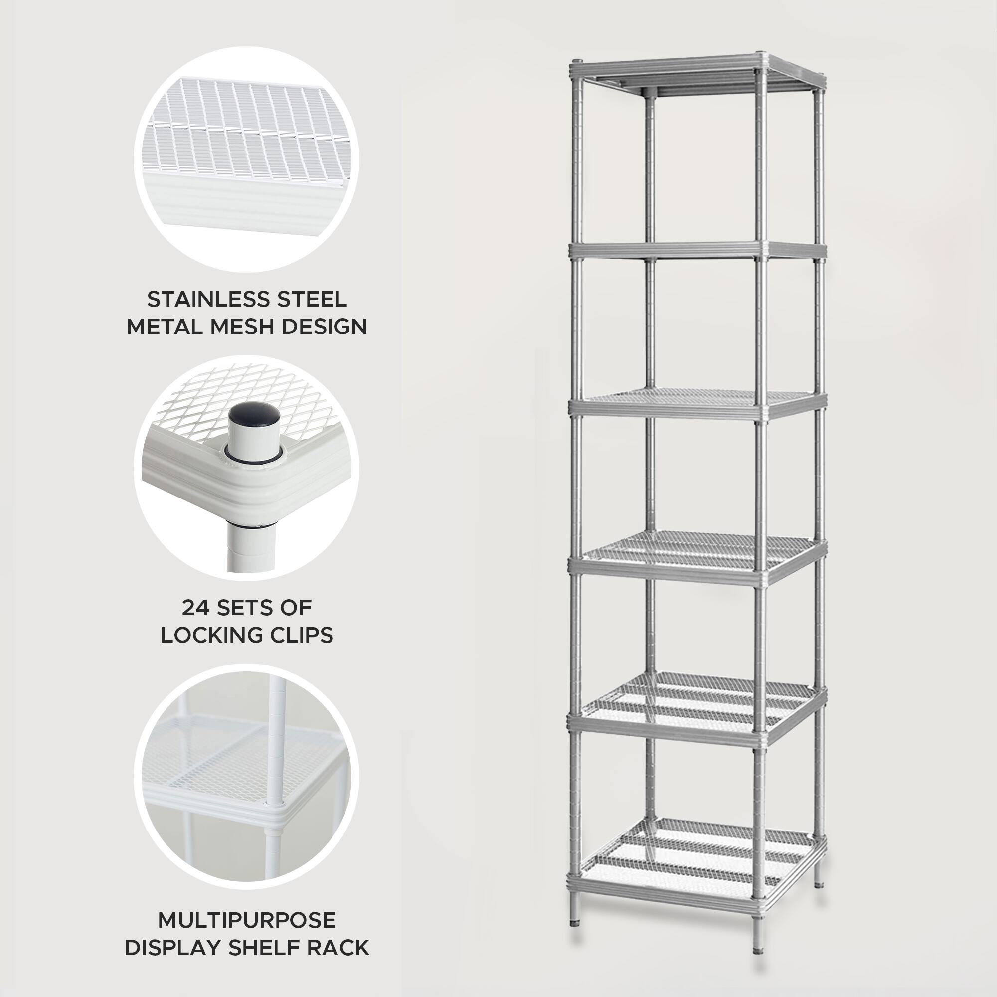 STAINLESS STEEL METAL MESH DESIGN  
24 SETS OF LOCKING CLIPS  
MULTIPURPOSE DISPLAY SHELF RACK