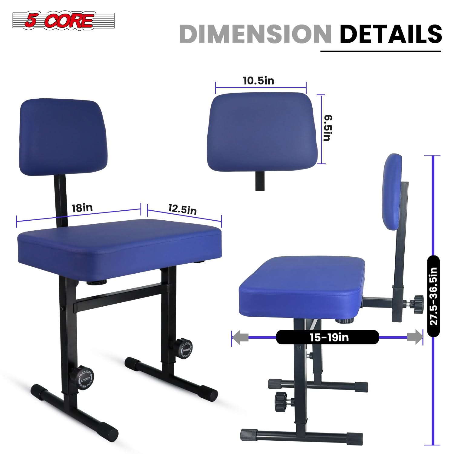5 CORE DIMENSION DETAILS
10.5in
6.5in
18in
12.5in
15-19in
27.5-36.5in