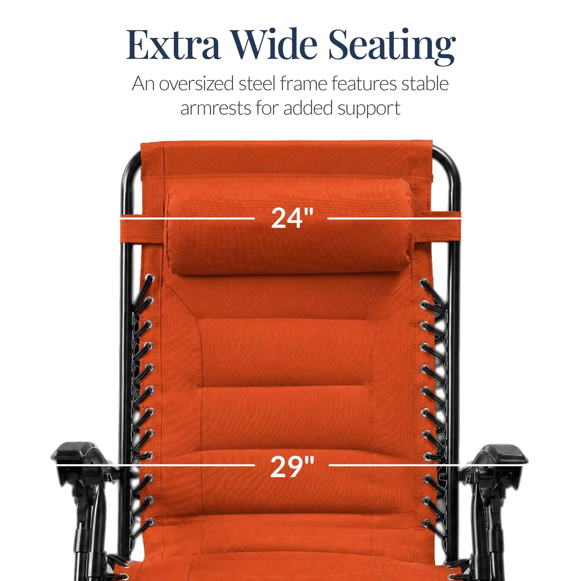 Extra Wide Seating  
An oversized steel frame features stable armrests for added support  
24"  
29"