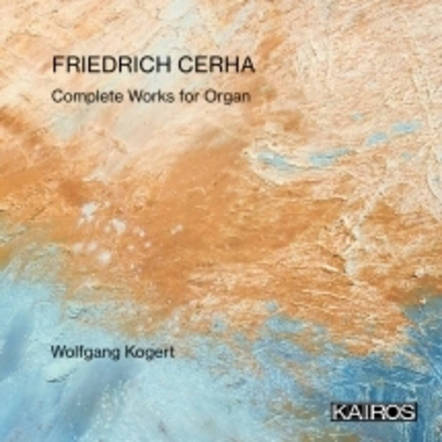 Wolfgang Kogert - Friedrich Cerha: Complete Works For Organ   - COMPACT DISCS [CD] price history on PriceWatchPro