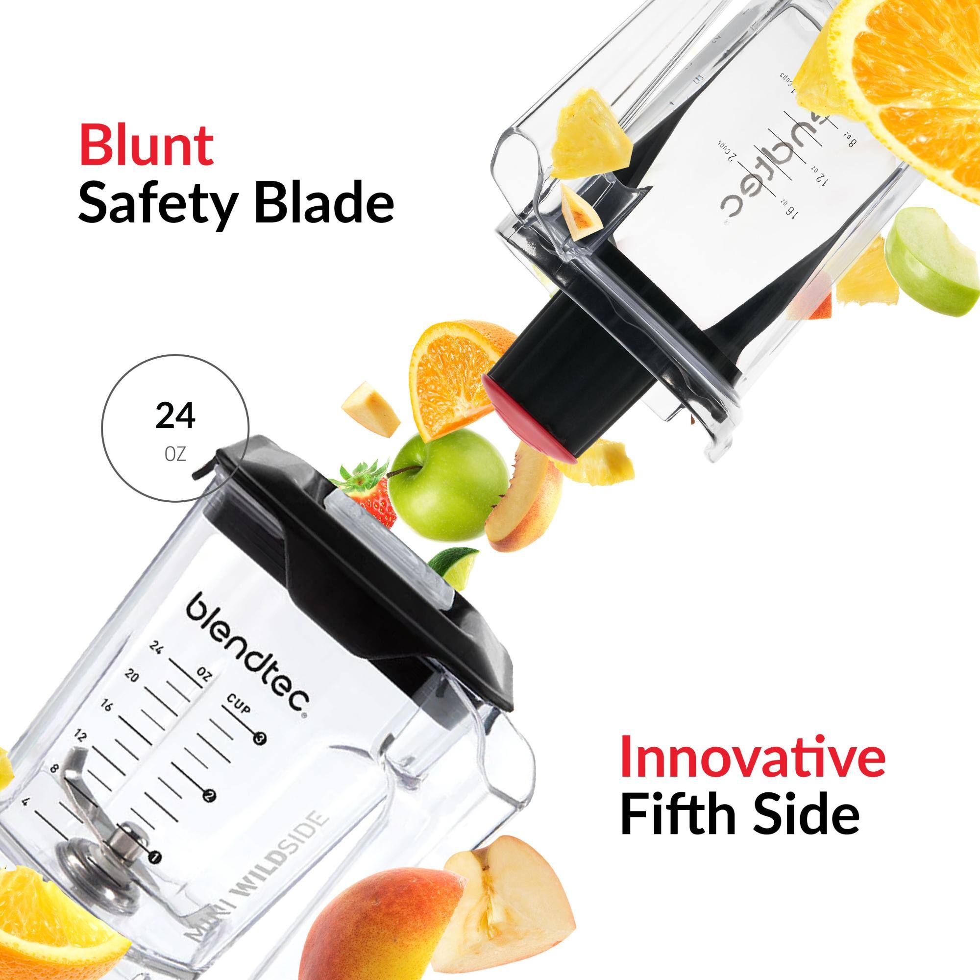 Blunt Safety Blade

1. 24 OZ & 8 24 blendtec 20 oz 16 CUP 12 OZ
2. WILDSIDE MINI
3. Innovative Fifth Side