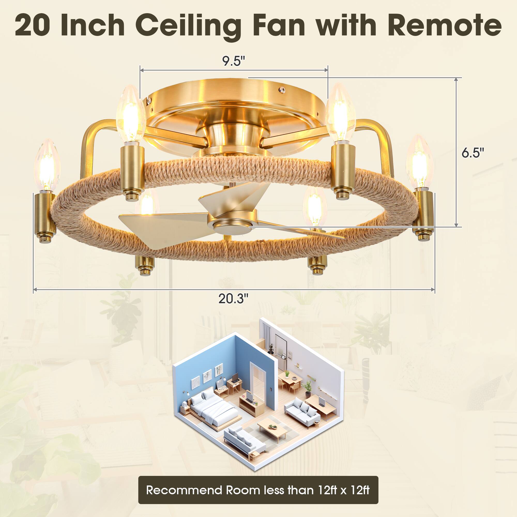 20 Inch Ceiling Fan with Remote  
9.5"  
6.5"  
20.3"  
Recommend Room less than 12ft x 12ft