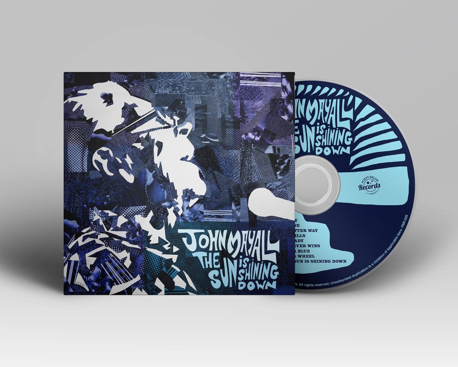 **Album Cover:**

- JOHN MAYAL
- THE SUN IS SHINING DOWN

**CD:**

- JOHN MAYAL
- THE SUN IS SHINING DOWN

**Text on CD:**

- Records
- WAY
- WINS
- THE
- FEEL
- IS SHINING DOWN

**Bottom of CD:**

- All rights reserved. Unauthorized duplication is a violation of applicable law.