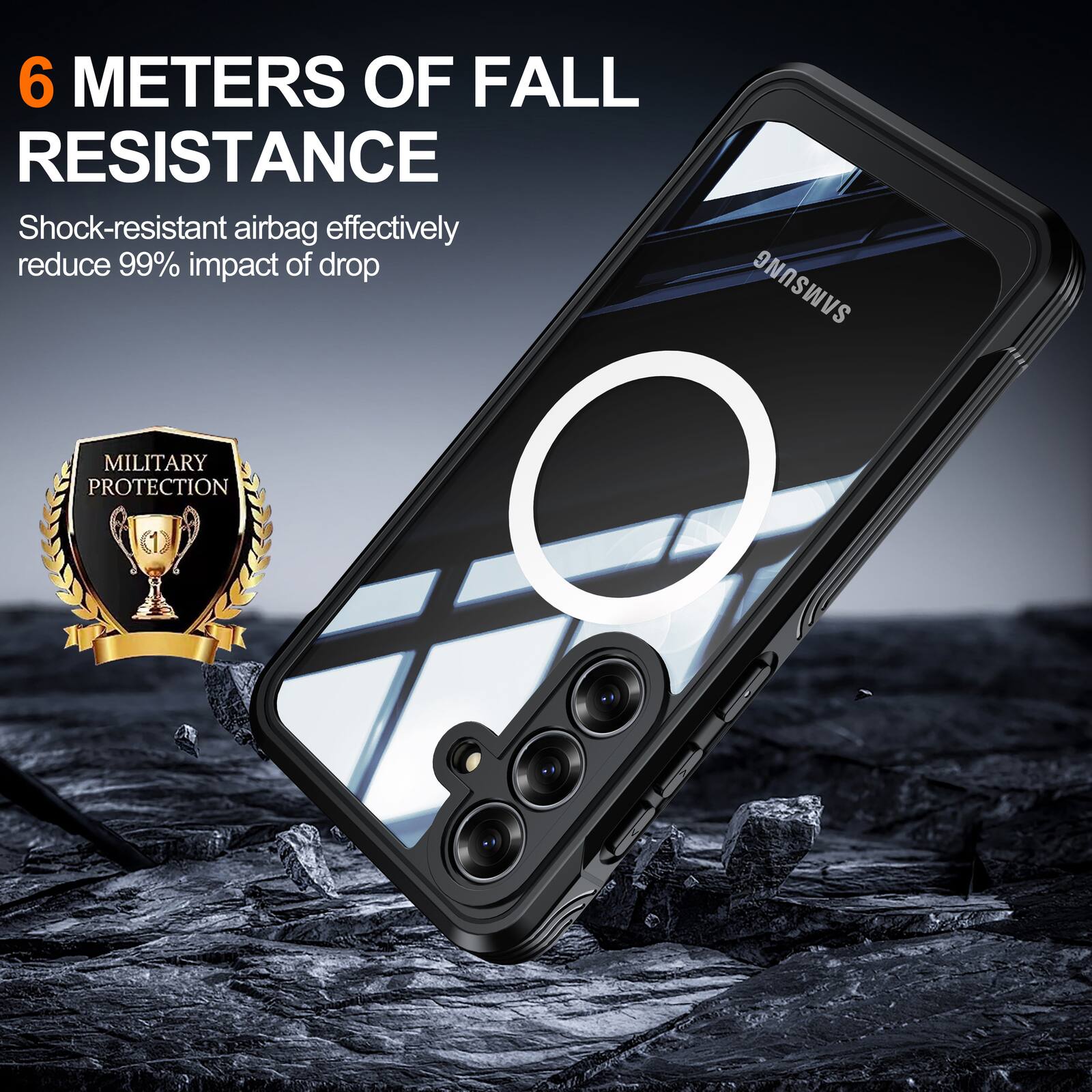 6 METERS OF FALL RESISTANCE  
Shock-resistant airbag effectively reduce 99% impact of drop  
SAMSUNG  
MILITARY PROTECTION