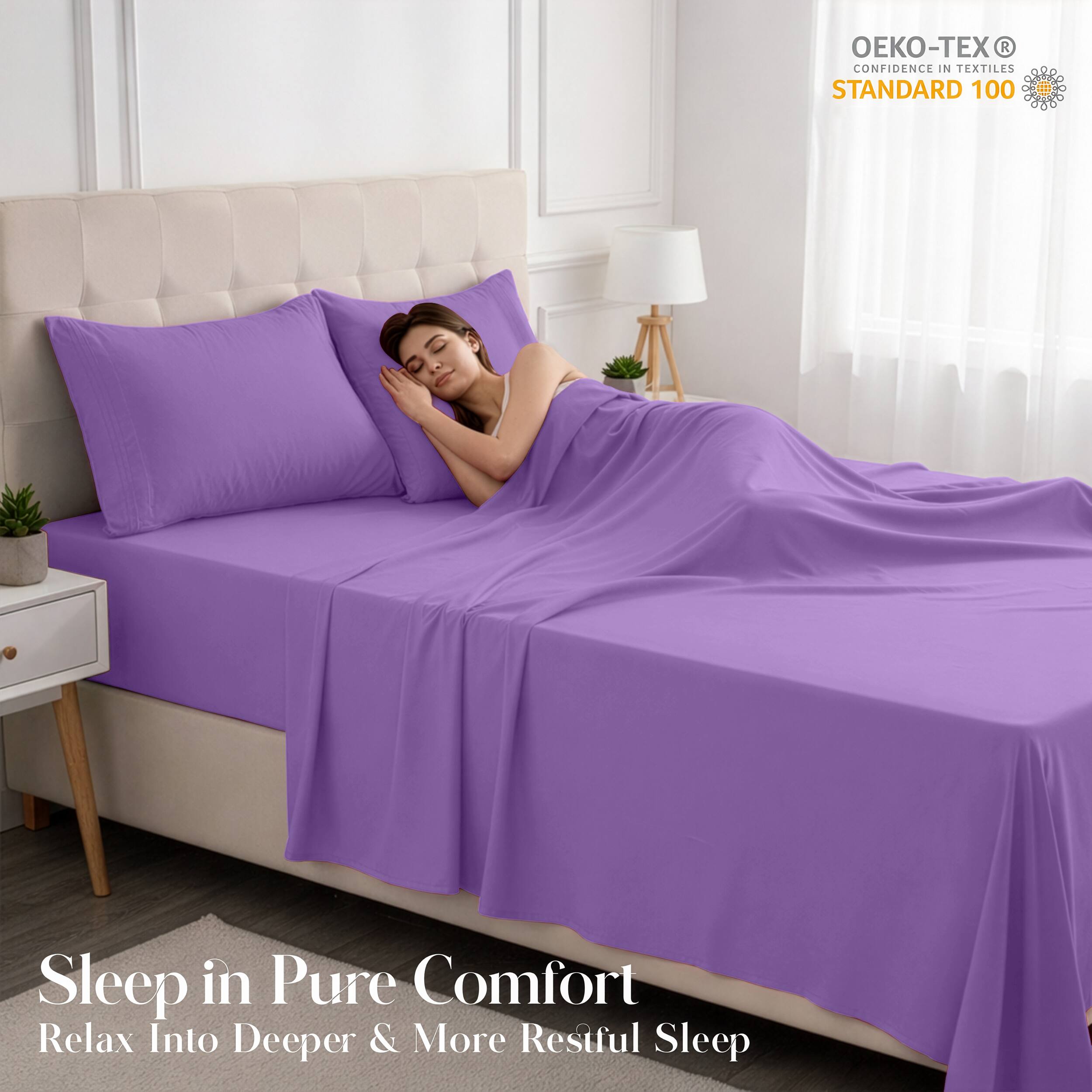 - OEKO-TEX® CONFIDENCE IN TEXTILES STANDARD 100

Sleep in Pure Comfort  
Relax Into Deeper & More Restful Sleep