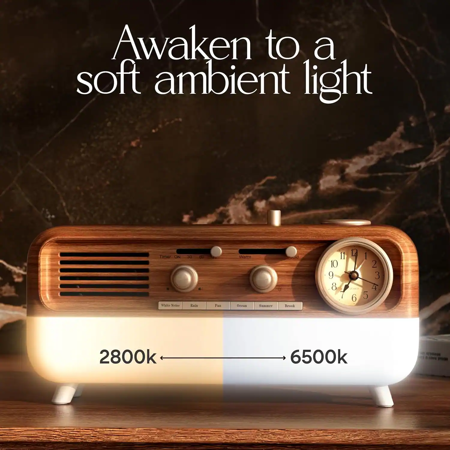 Awaken to a soft ambient light

Timer ON

Je a Kwle T Fas Warm

Donas Somaue l Bvouk

11 10 9 8 7 12 - 6 I 2 3 4 5

2800k 6500k

CHH hoe Frse