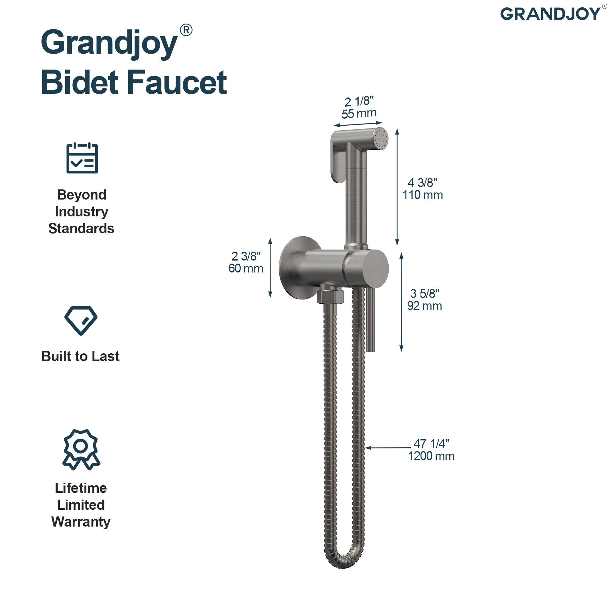Grandjoy Bidet Faucet

- Beyond Industry Standards
- Built to Last
- Lifetime Limited Warranty

Dimensions:
- 2 1/8" (55 mm)
- 4 3/8" (110 mm)
- 2 3/8" (60 mm)
- 3 5/8" (92 mm)
- 47 1/4" (1200 mm)