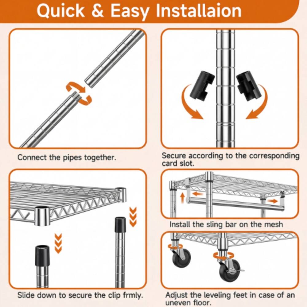 Quick & Easy Installation

1. Connect the pipes together.
2. Secure according to the corresponding card slot.
3. Install the sling bar on the mesh.
4. Slide down to secure the clip firmly.
5. Adjust the leveling feet in case of an uneven floor.