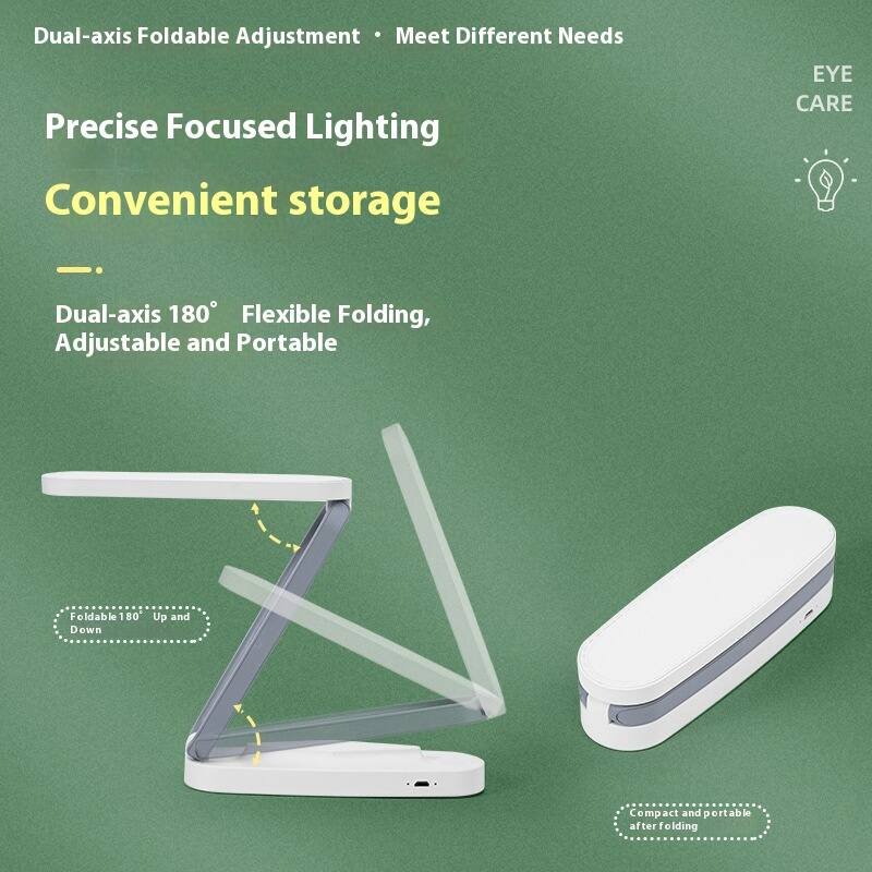Dual-axis Foldable Adjustment  
Meet Different Needs  

Precise Focused Lighting  

Convenient Storage  

Dual-axis 180° Flexible Folding, Adjustable and Portable  

Foldable 180° Up and Down  

Compact and Portable after Folding  

EYE CARE