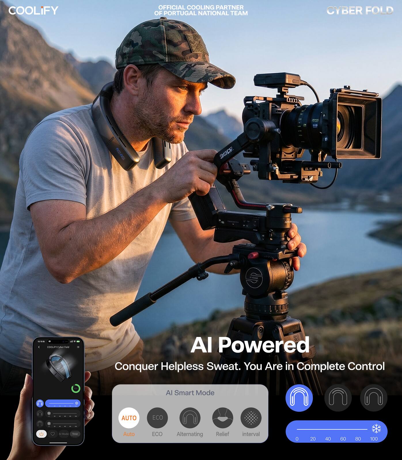 COOLIFY  
OFFICIAL COOLING PARTNER OF PORTUGAL NATIONAL TEAM  

CYBER FOLD  

AI Powered  
Conquer Helpless Sweat. You Are in Complete Control  

AI Smart Mode  
AUTO  
ECO  
Alternating Relief  
interval  

0 20 40 60 80 100