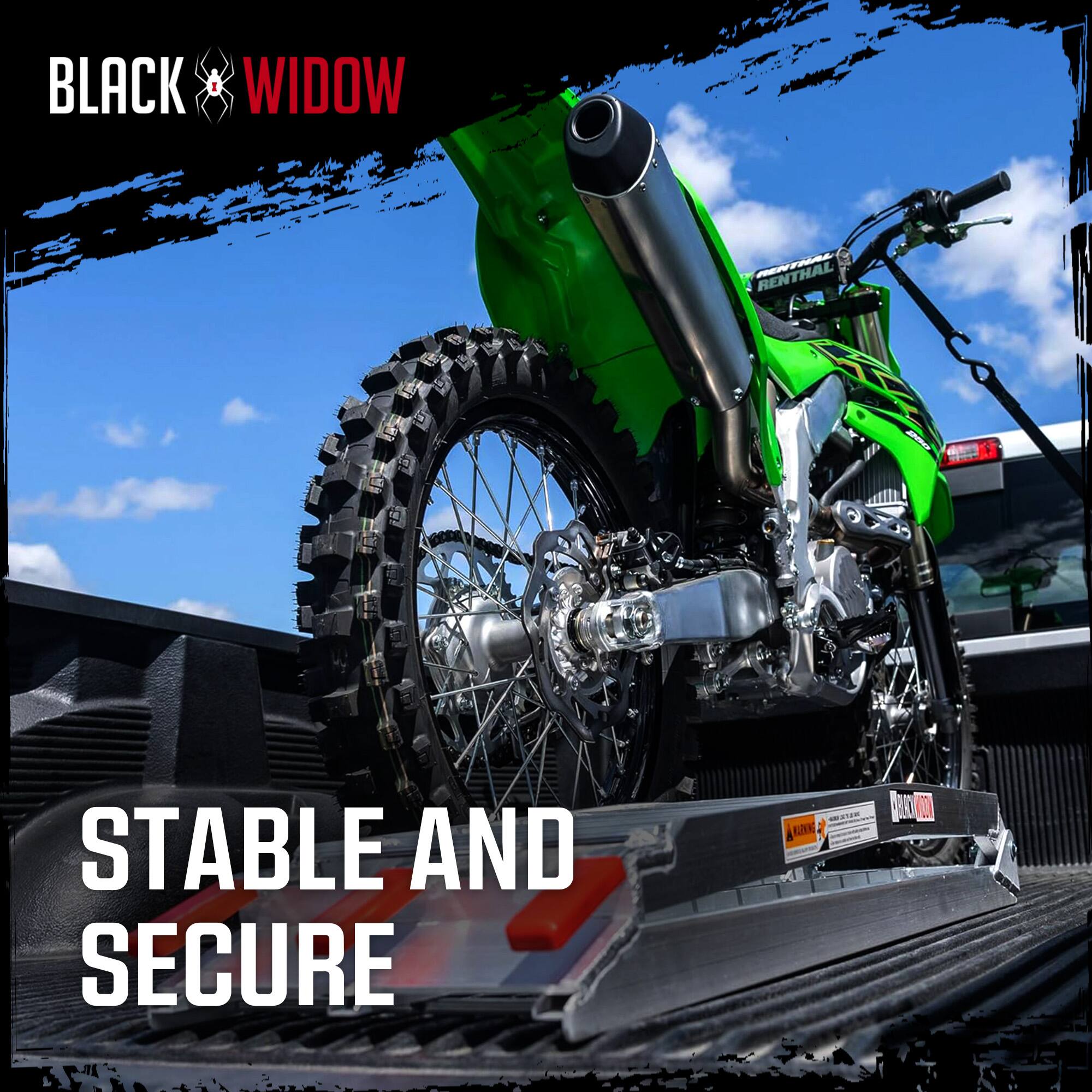 BLACK WIDOW  
STABLE AND SECURE