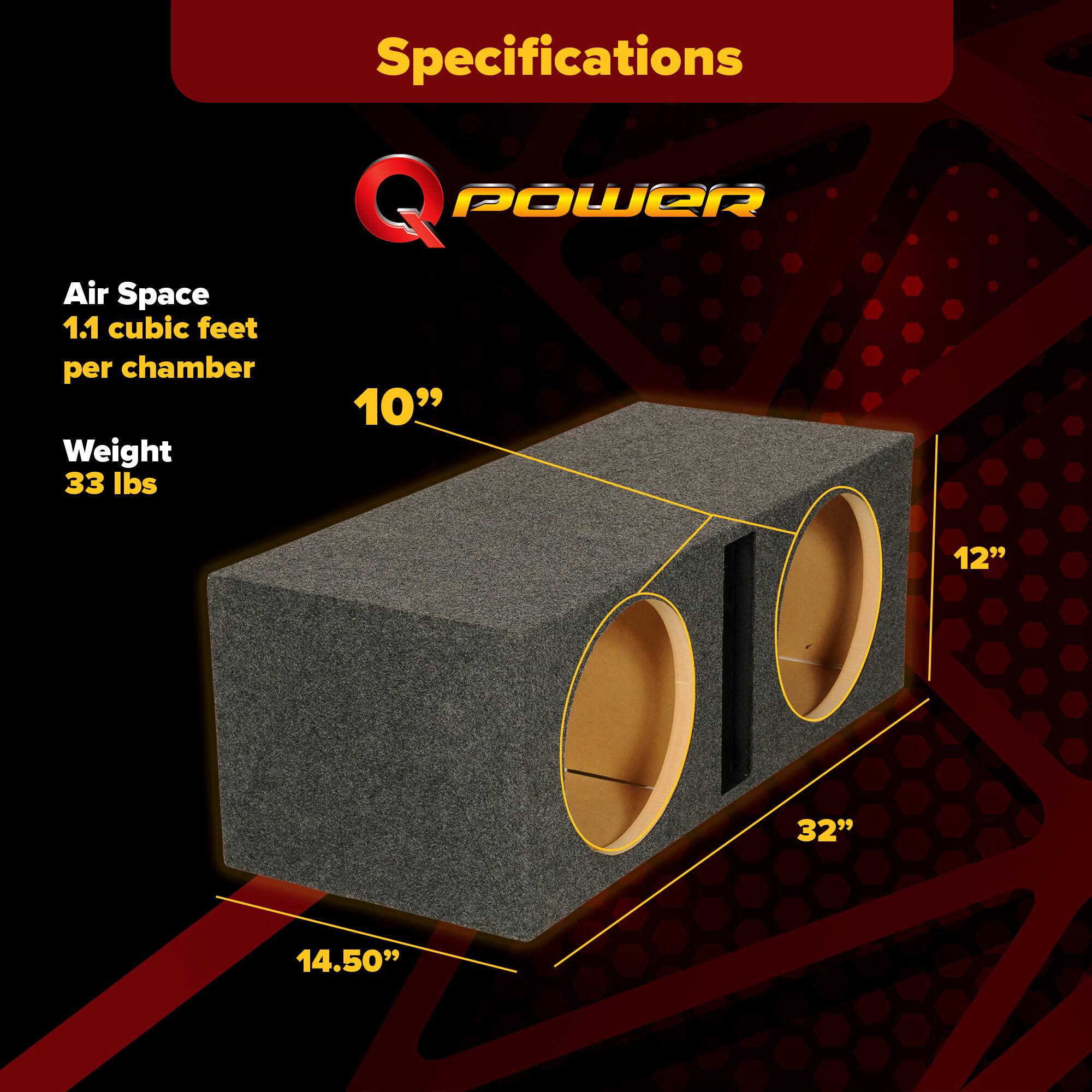 Specifications  
Q POWER  
Air Space  
1.1 cubic feet per chamber  
Weight  
33 lbs  

Dimensions:  
10"  
12"  
32"  
14.50"