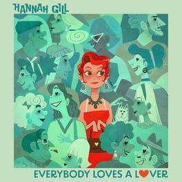 Hannah Gill - Everybody Loves A Lover - VINYL LP