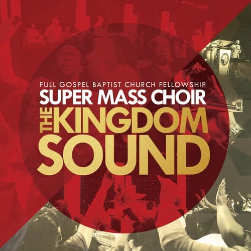 Full Gospel Baptist Church Fellowship Super Mass - Kingdom Sound  - COMPACT DISCS