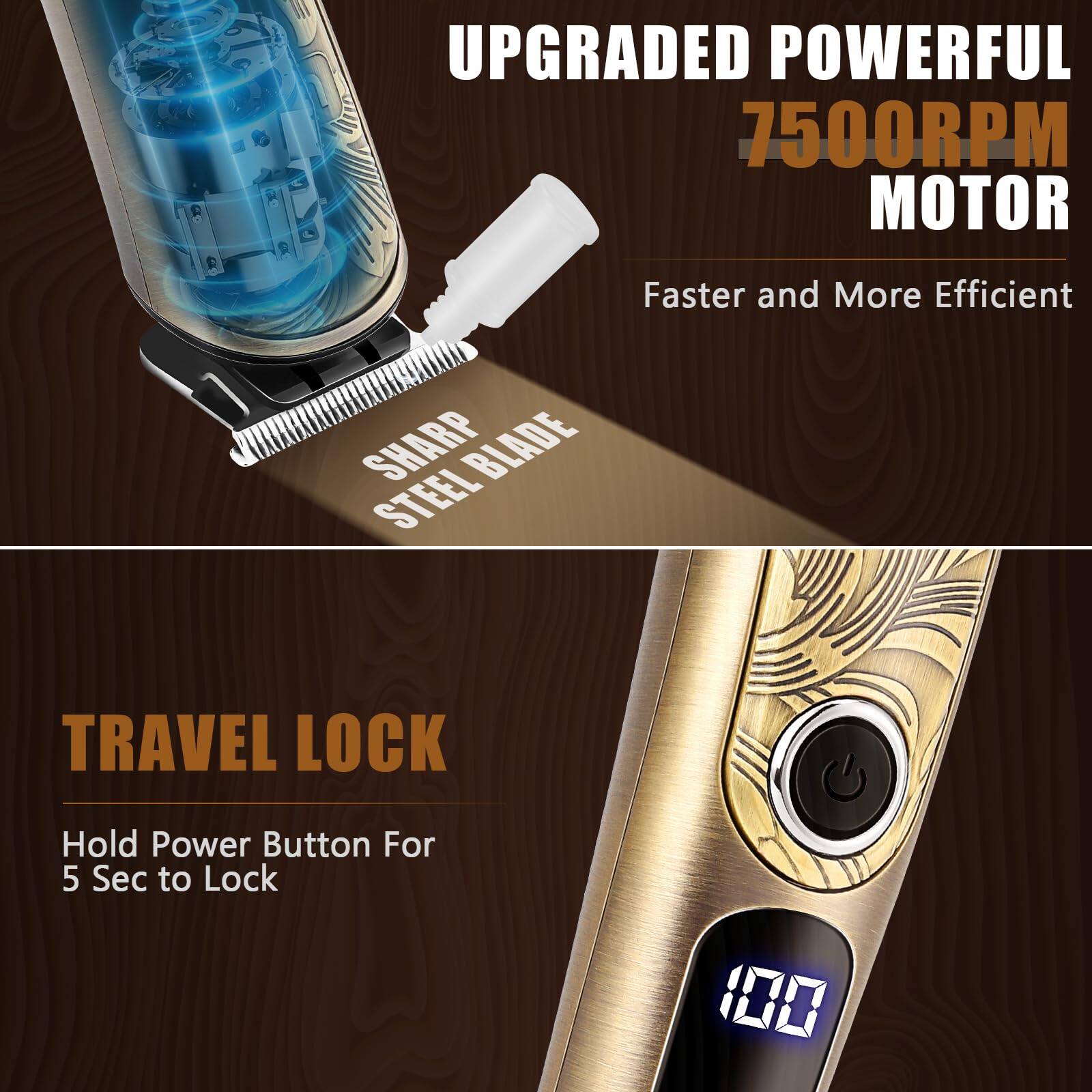 UPGRADED POWERFUL 7500RPM MOTOR  
Faster and More Efficient  

SHARP STEEL BLADE  

TRAVEL LOCK  
Hold Power Button For 5 Sec to Lock