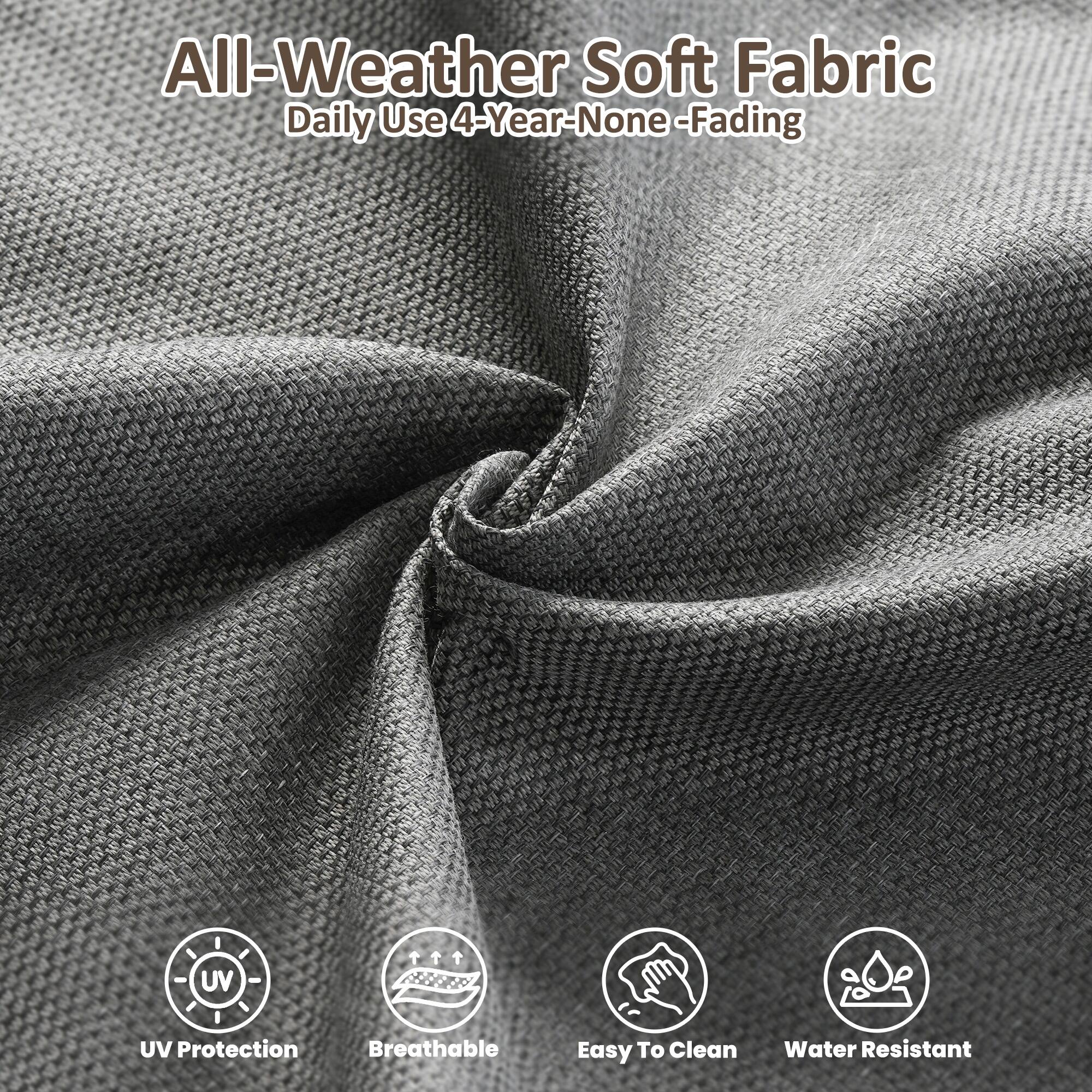 All-Weather Soft Fabric  
Daily Use 4-Year-None Fading  

- UV Protection  
- Breathable  
- Easy To Clean  
- Water Resistant
