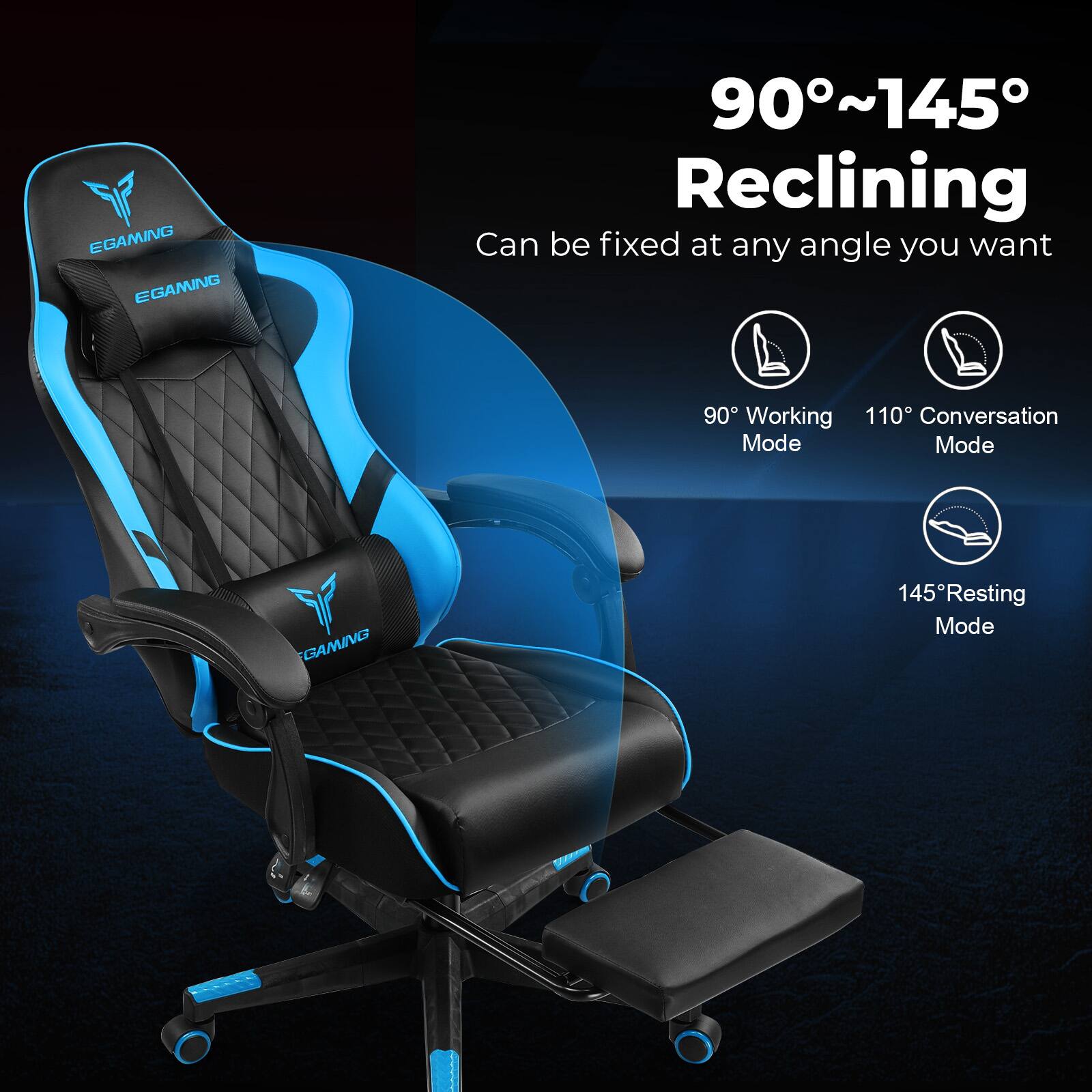 EGAMING EGAMING 90~145° Reclining Can be fixed at any angle you want 90° Working 110° Conversation Mode 145° Resting Mode