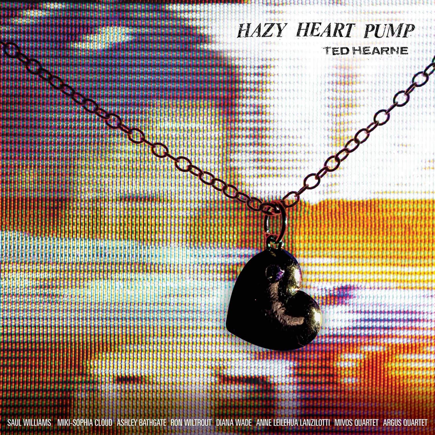 Hearne / Cloud / Argus Quartet - Hazy Heart Pump  - COMPACT DISCS