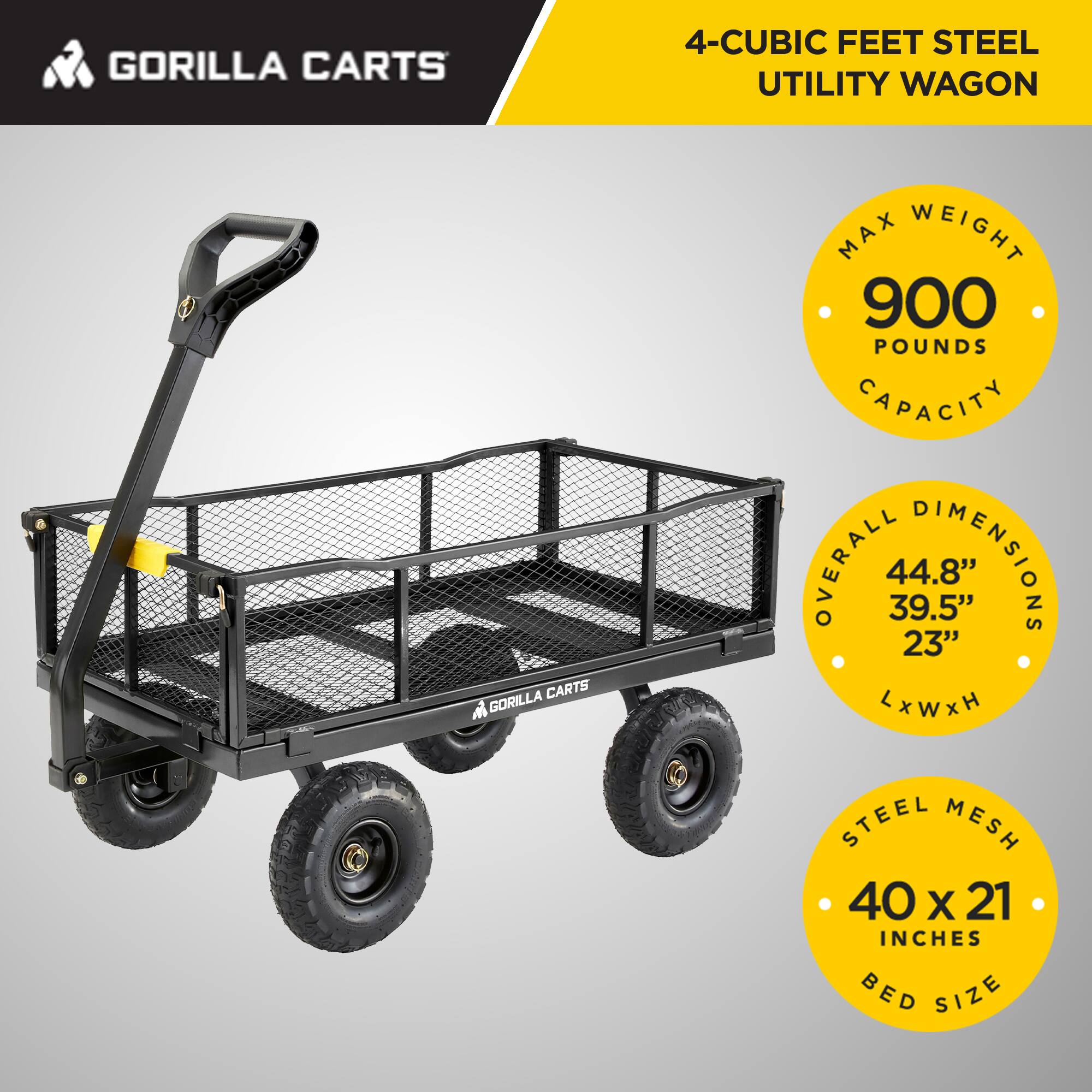 GORILLA CARTS  
4-CUBIC FEET STEEL UTILITY WAGON  

- MAX WEIGHT: 900 POUNDS CAPACITY  
- OVERALL DIMENSIONS: 44.8" x 39.5" x 23" (L x W x H)  
- STEEL MESH BED SIZE: 40 x 21 INCHES