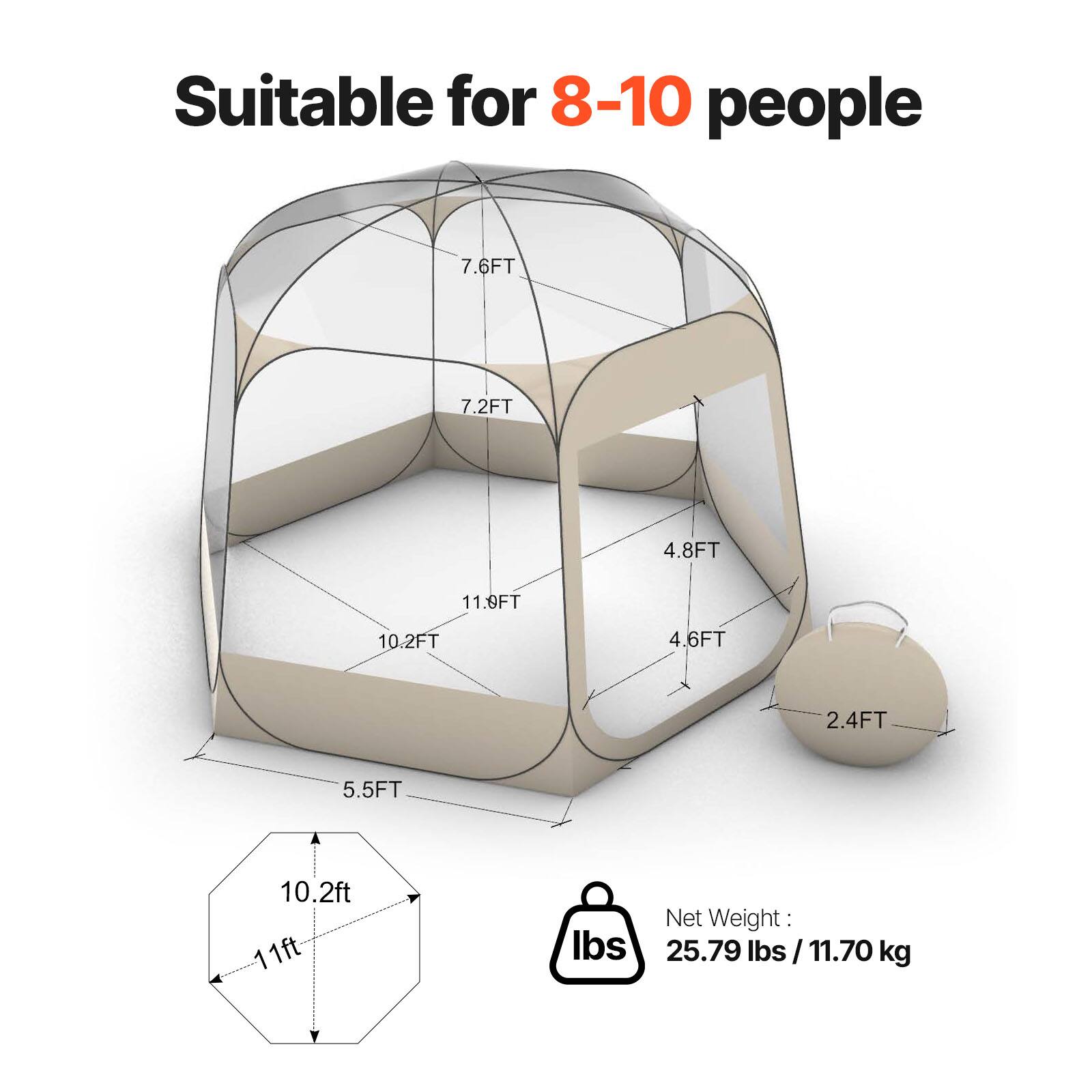 Suitable for 8-10 people

- 7.6FT
- 7.2FT
- 4.8FT
- 11.0FT
- 10.2FT
- 4.6FT
- 2.4FT
- 5.5FT
- 10.2ft
- 11ft

Net Weight: 25.79 lbs / 11.70 kg