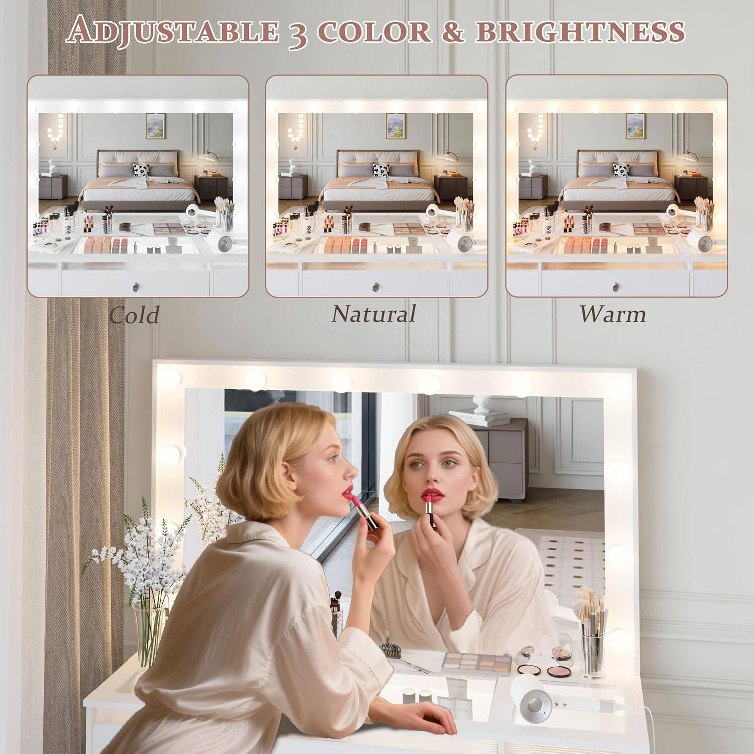 ADJUSTABLE 3 COLOR & BRIGHTNESS

Cold  
Natural  
Warm