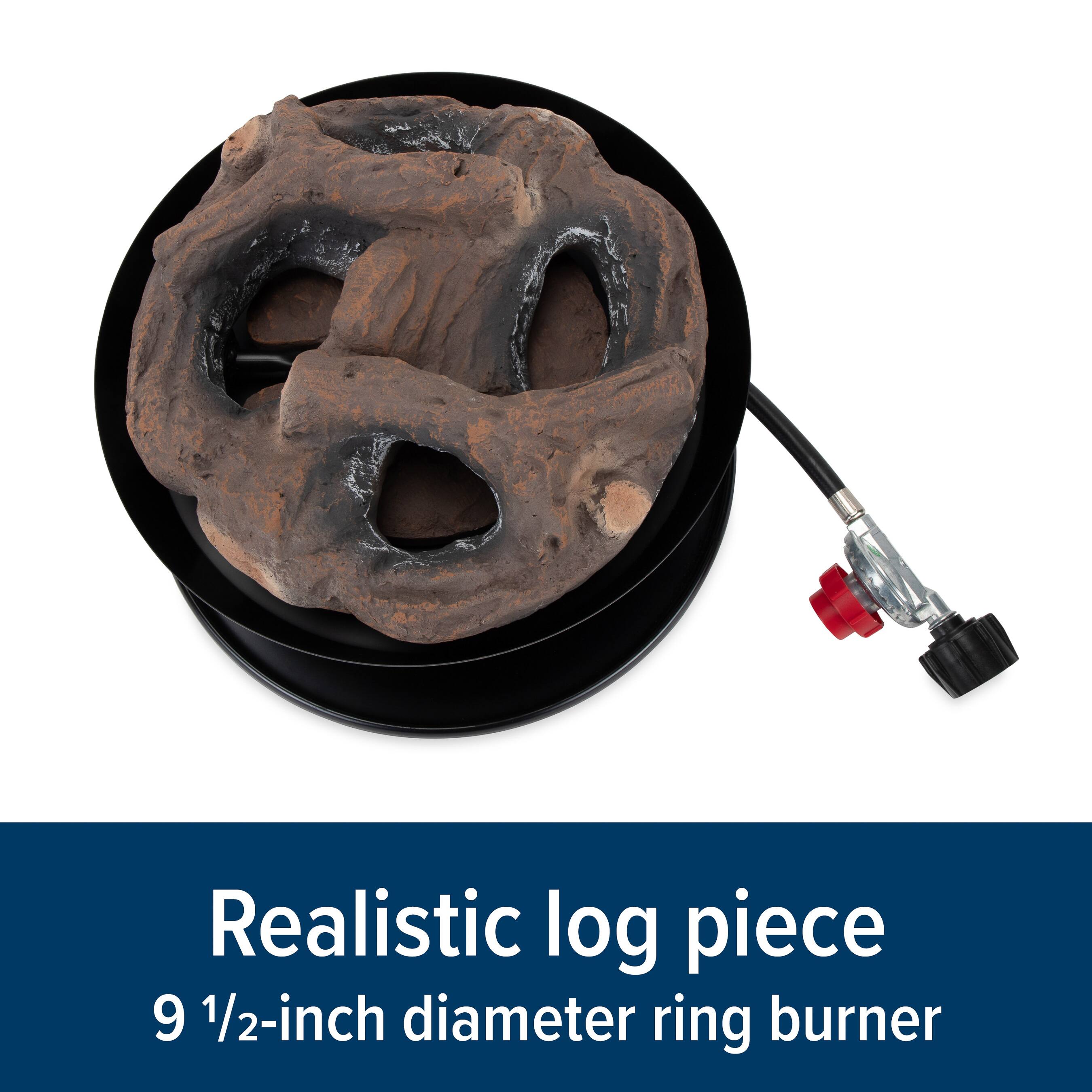 Realistic log piece  
9 1/2-inch diameter ring burner