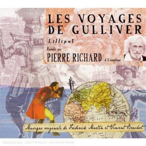 LES VOYAGES DE GULLIVER  
Lilliput  
Raconté par  
PIERRE RICHARD  
d'après  
Mémoires originaux de Frédérick Martin et Vincent Houchot  
MEDIADISQUE - SNEFTELECOM - SPACH NETWORK