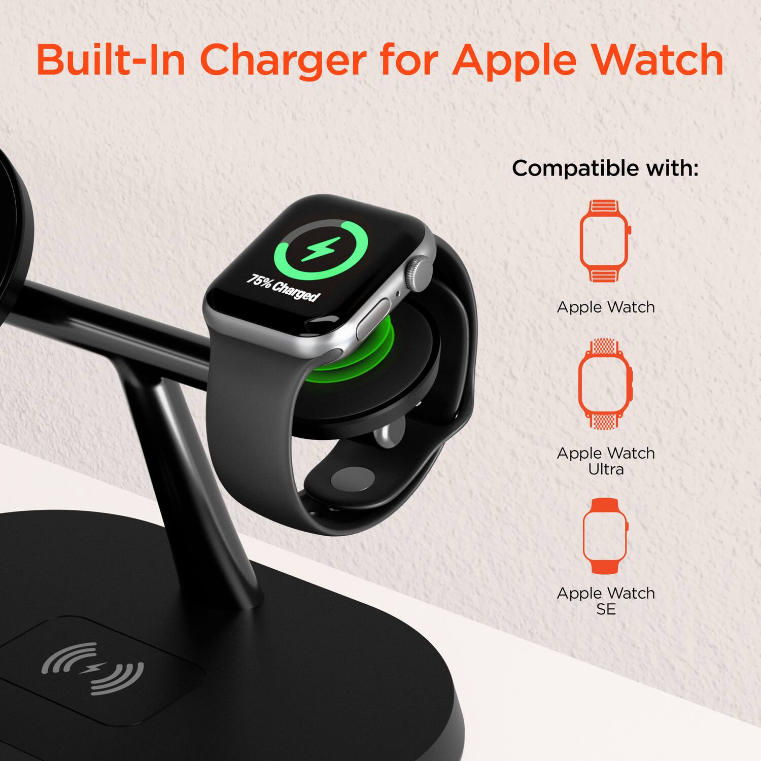 Built-In Charger for Apple Watch

Compatible with:
- Apple Watch
- Apple Watch Ultra
- Apple Watch SE