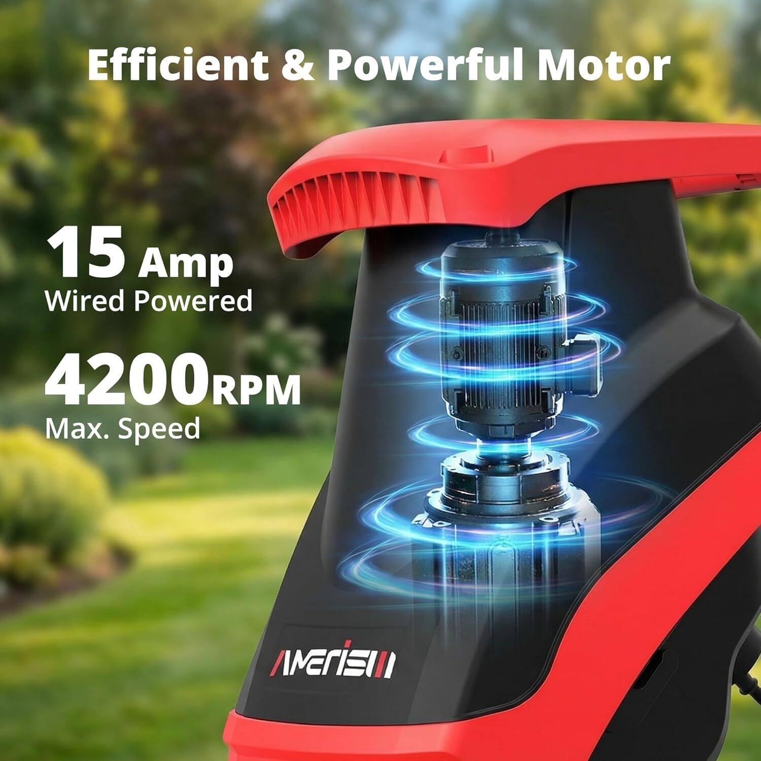 Efficient & Powerful Motor  
15 Amp Wired Powered  
4200RPM Max. Speed