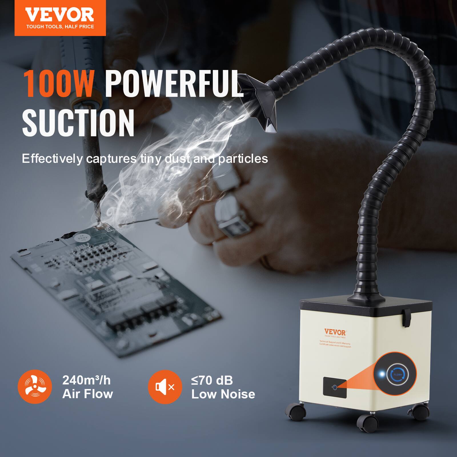 VEVOR TOUGH TOOLS, HALF PRICE

100W POWERFUL SUCTION  
Effectively captures tiny dust and particles

240m³/h Air Flow  
≤70 dB Low Noise