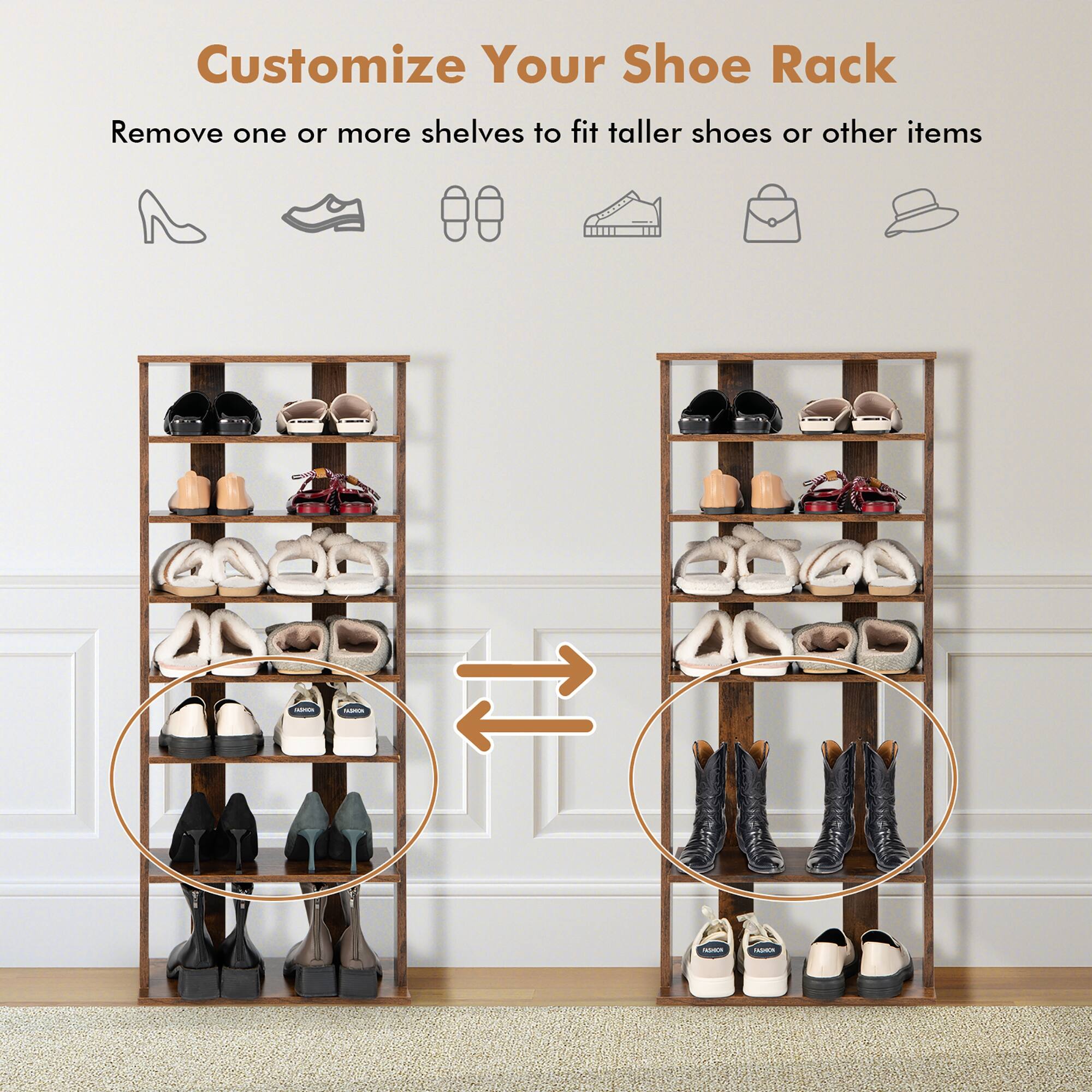 Customize Your Shoe Rack Remove one or more shelves to fit taller shoes or other items.