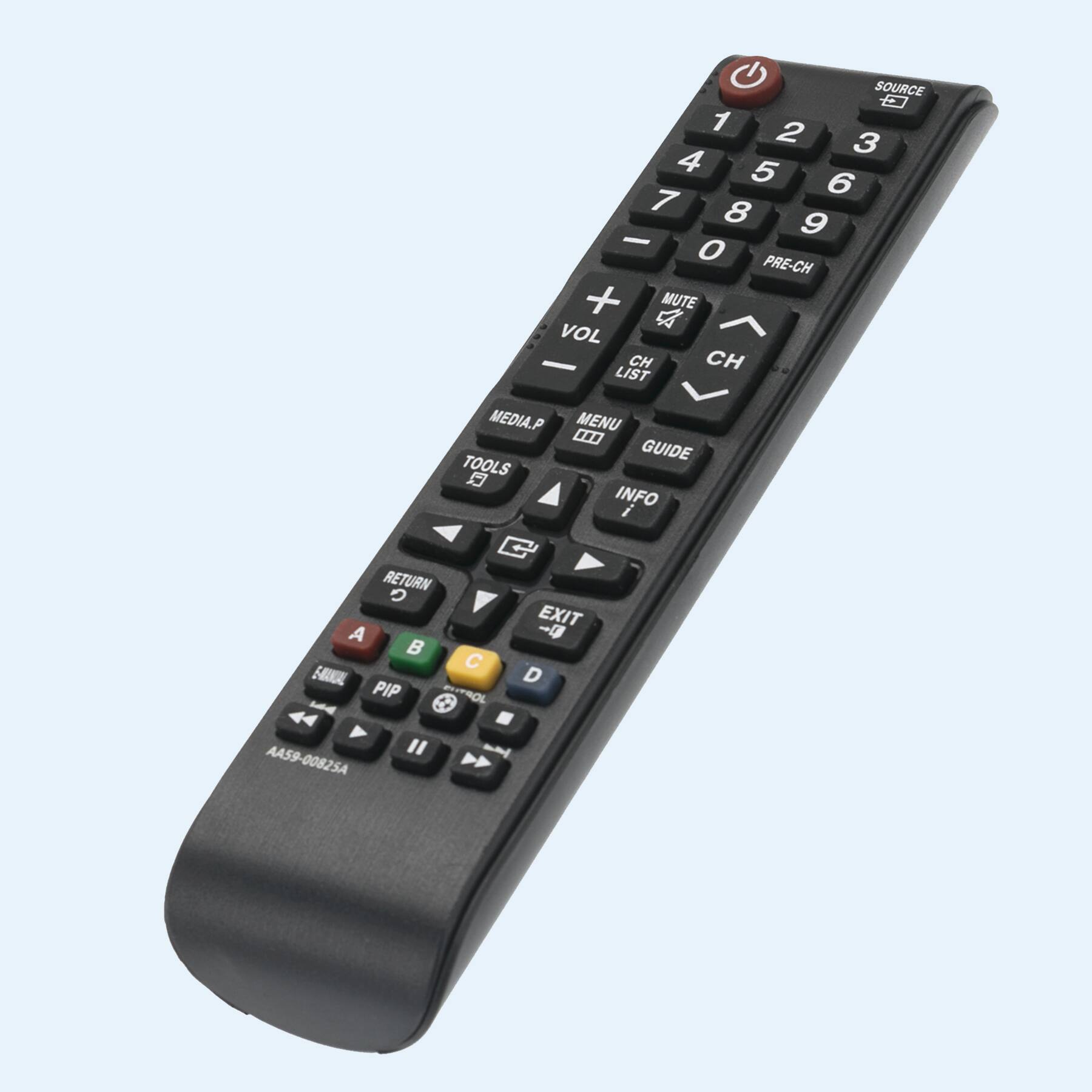 SOURCE  
1 2 3 4 5 6 7 8 9 0  
PRE-CH  
+ VOL  
-  
MUTE  
CH LIST  
CH  
MEDIA.P  
MENU  
GUIDE  
TOOLS  
INFO  
RETURN  
EXIT  
A B C D  
PIP  
PICTROL  
AA59-00825A