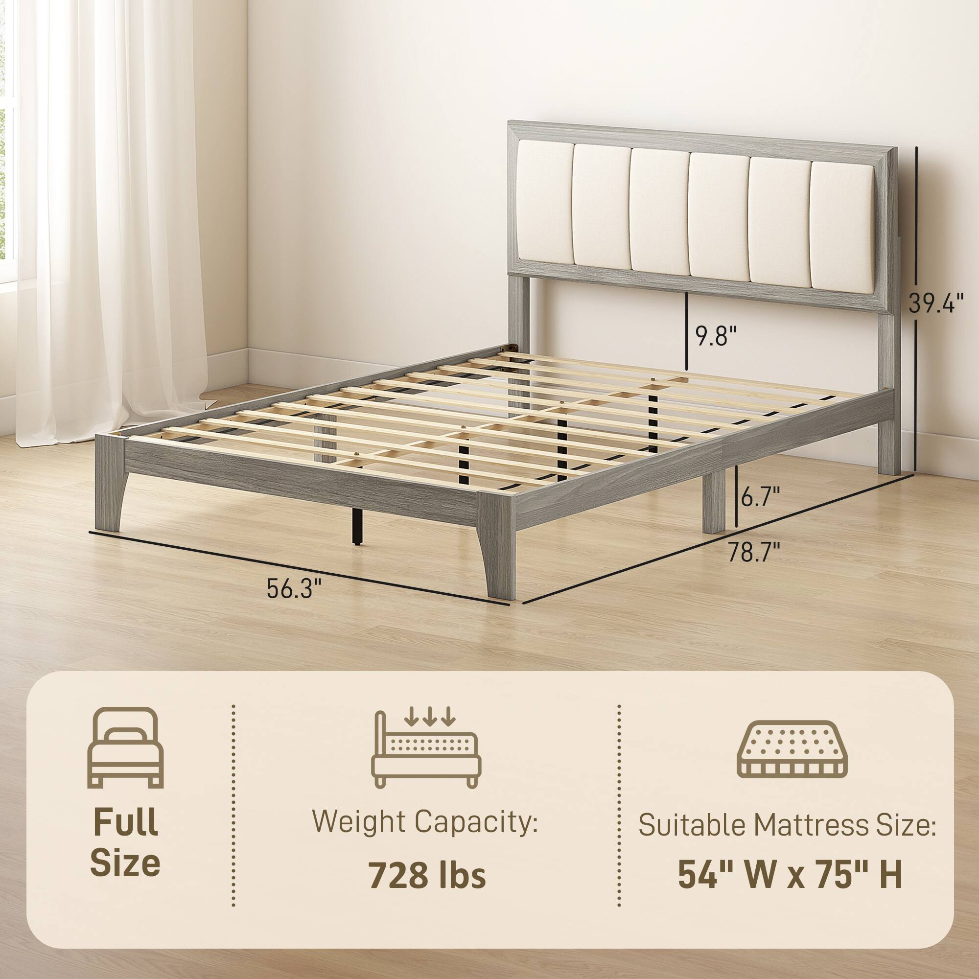 MEGA 9.8" 39.4" 6.7" 56.3" 78.7"  
Full Size  
Weight Capacity: 728 lbs  
Suitable Mattress Size: 54" W x 75" H