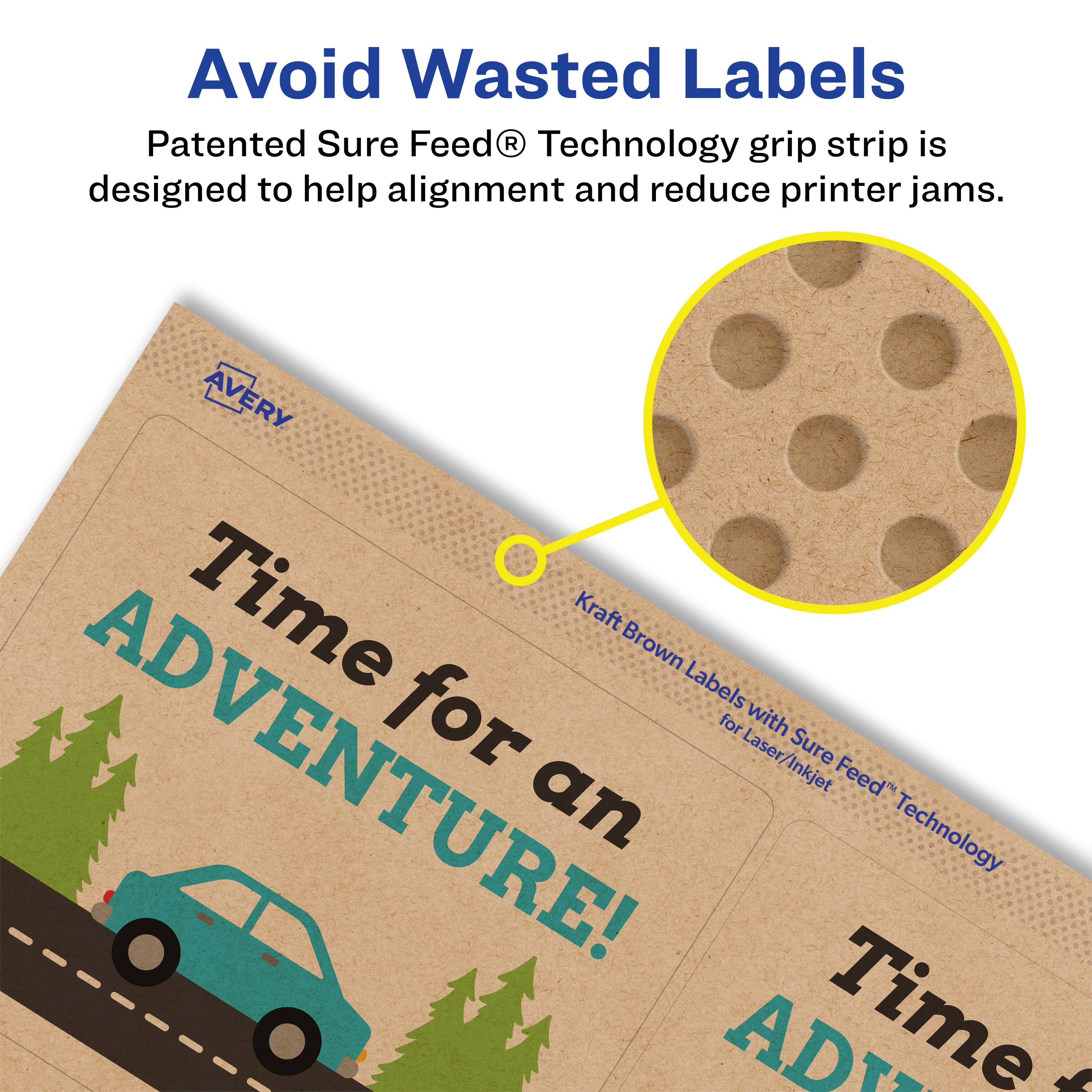 Avoid Wasted Labels

Patented Sure Feed® Technology grip strip is designed to help alignment and reduce printer jams.

Avery Time Kraft Brown Labels for Laser/Inkjet Sure Feed® Technology